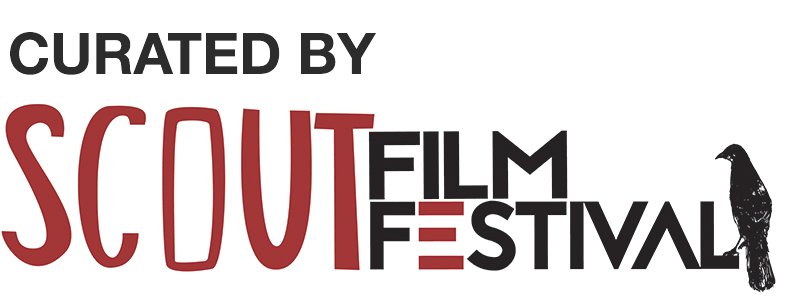 Curated by Scout Film Festival